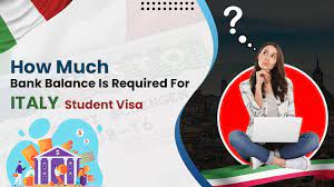 How Much Bank Balance is Required for Italy Student Visa